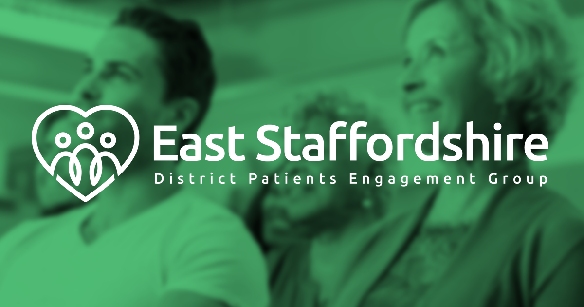 East Staffordshire District Patient Engagement Group – National Voices