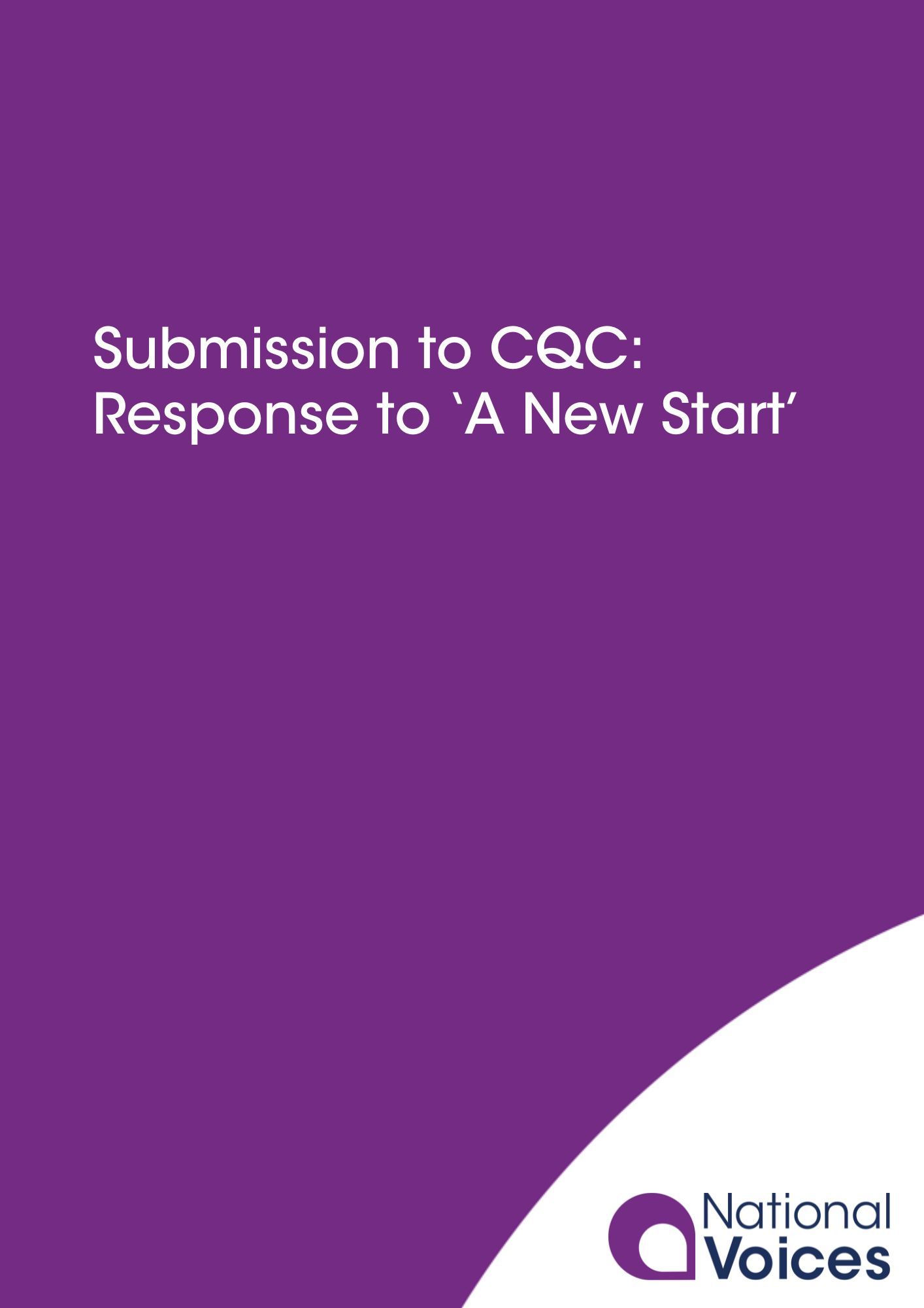 Submission to CQC: Response to ‘A New Start’ – National Voices